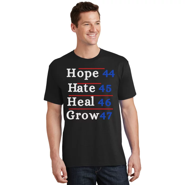 Hope 44 Hate 45 Heal 46 Grow 47 T-Shirt