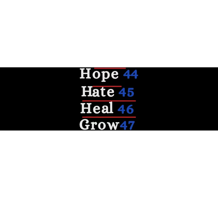 Hope 44 Hate 45 Heal 46 Grow 47 Bumper Sticker