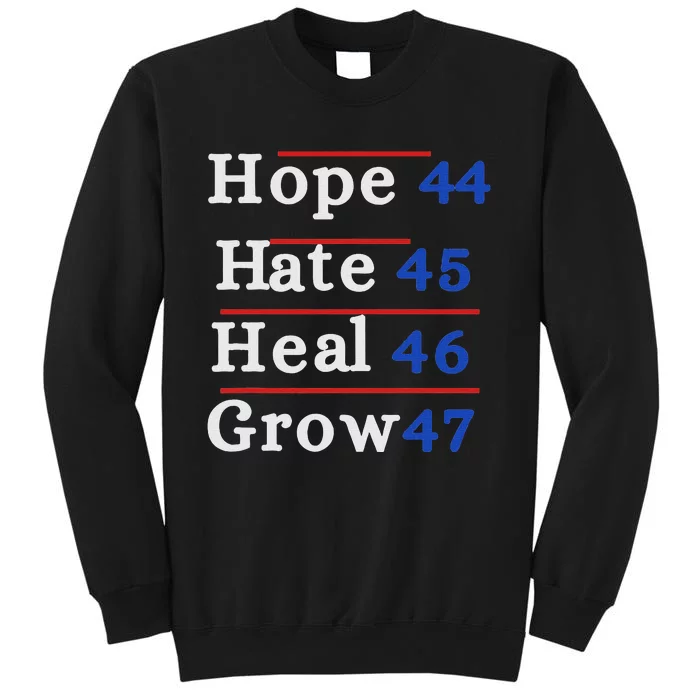 Hope 44 Hate 45 Heal 46 Grow 47 Tall Sweatshirt