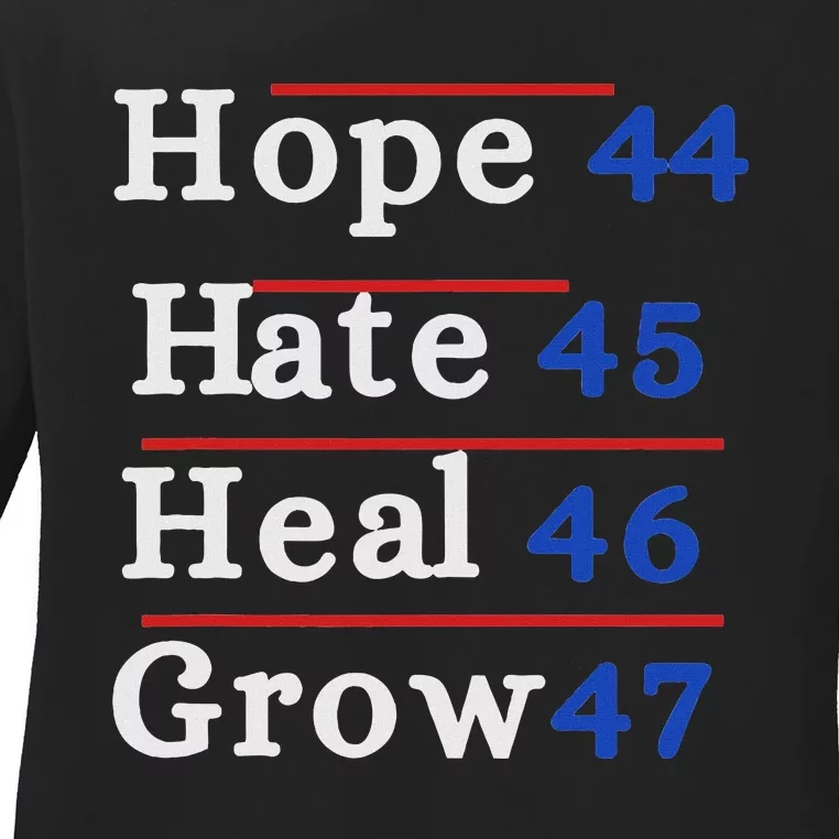 Hope 44 Hate 45 Heal 46 Grow 47 Ladies Long Sleeve Shirt