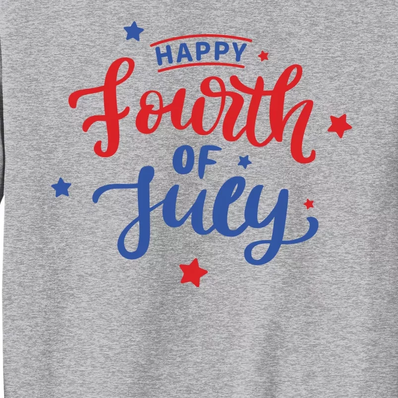 Happy 4th Of July Festive Holiday Tall Sweatshirt