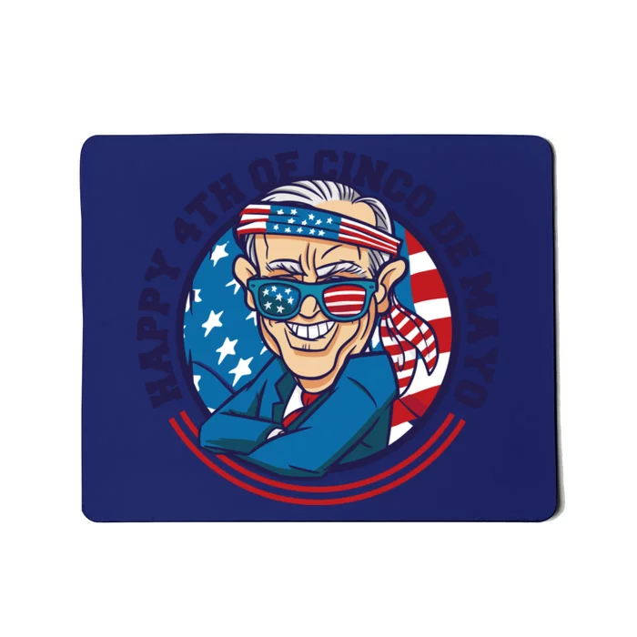 Happy 4th Of Cinco De Mayo Funny Joe Biden Mousepad