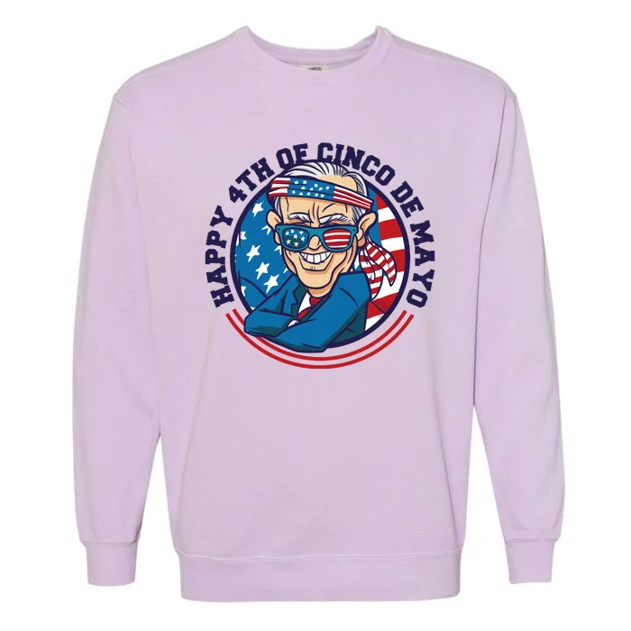 Happy 4th Of Cinco De Mayo Funny Joe Biden Garment-Dyed Sweatshirt