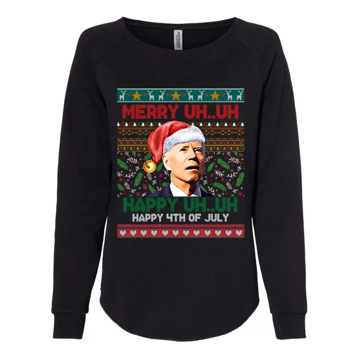 Happy 4th Of July Joe Biden Merry Uh Uh Ugly Christmas Gift Womens California Wash Sweatshirt