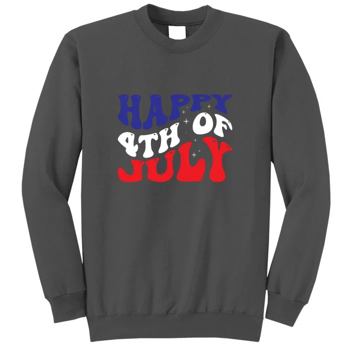 Happy 4th Of July Memorial Day Gift Tall Sweatshirt