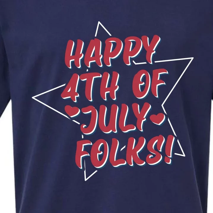 Happy 4th Of July Folks Sueded Cloud Jersey T-Shirt