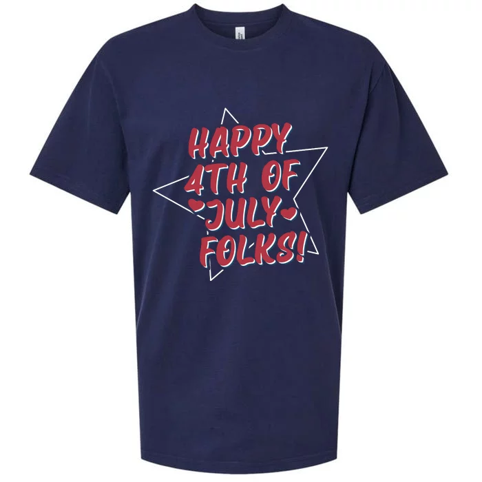 Happy 4th Of July Folks Sueded Cloud Jersey T-Shirt