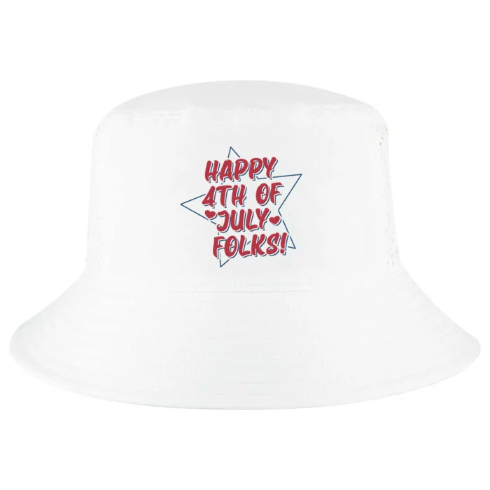 Happy 4th Of July Folks Cool Comfort Performance Bucket Hat