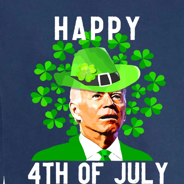 Happy 4th Of July Funny Joe Biden St Patricks Day Garment-Dyed Sweatshirt