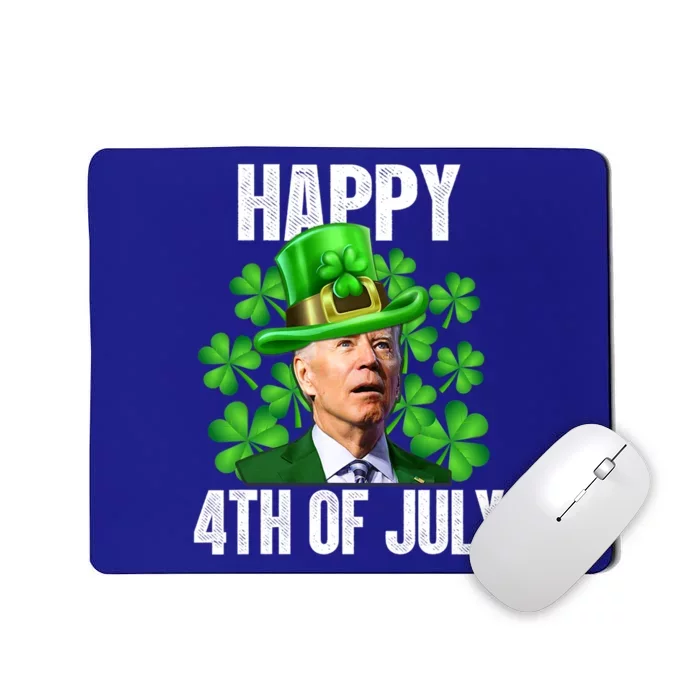 Happy 4th Of July Funny Biden St PatrickS Day Meaningful Gift Mousepad