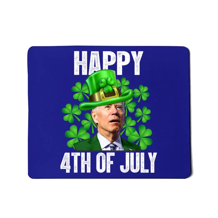 Happy 4th Of July Funny Biden St PatrickS Day Meaningful Gift Mousepad