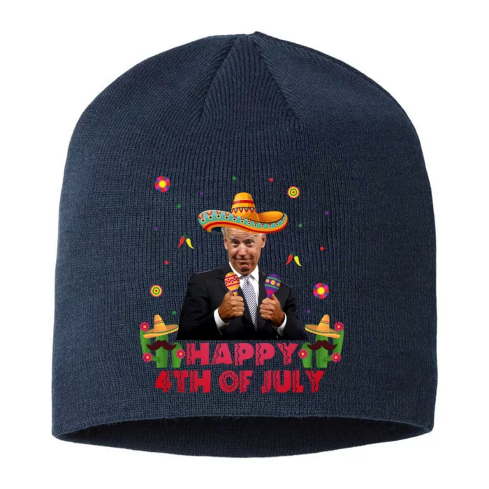 Happy 4th Of July Cinco De Mayo Funny Joe Biden 8 1/2in Sustainable Knit Beanie