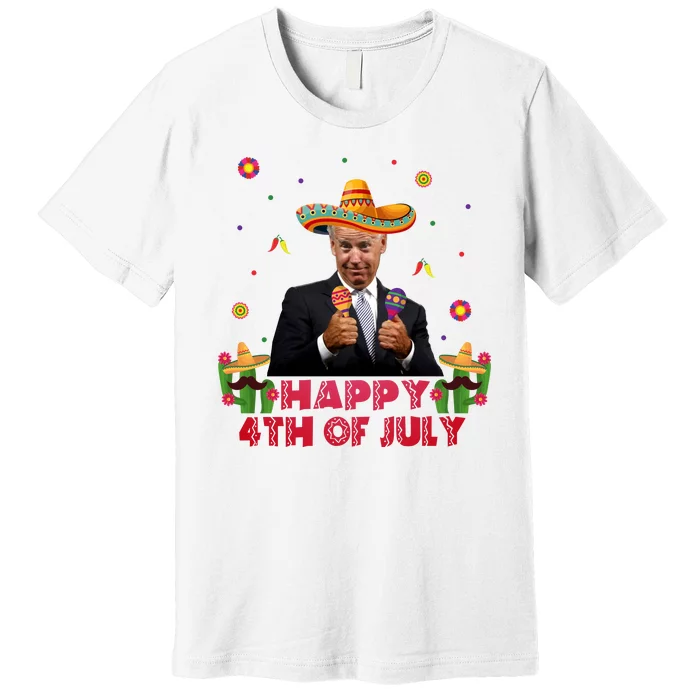 Happy 4th Of July Cinco De Mayo Funny Joe Biden Premium T-Shirt