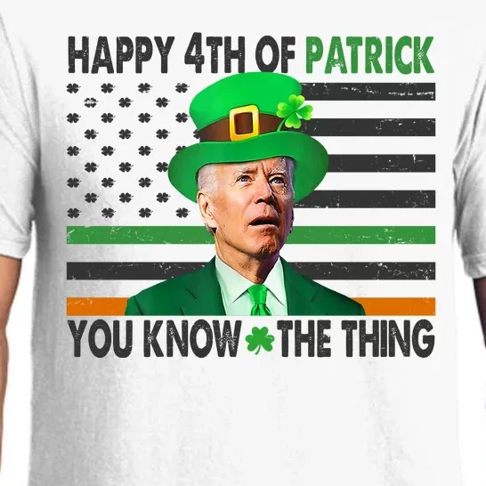 Happy 4th Of Patrick You Know The Thing Funny Biden Pajama Set