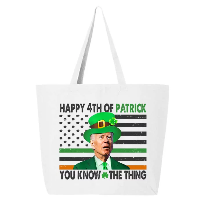 Happy 4th Of Patrick You Know The Thing Funny Biden 25L Jumbo Tote