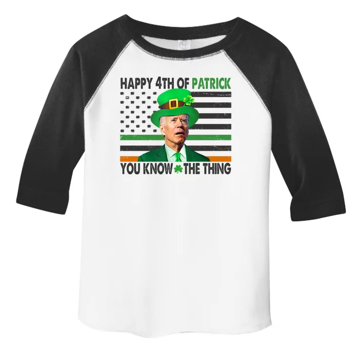 Happy 4th Of Patrick You Know The Thing Funny Biden Toddler Fine Jersey T-Shirt