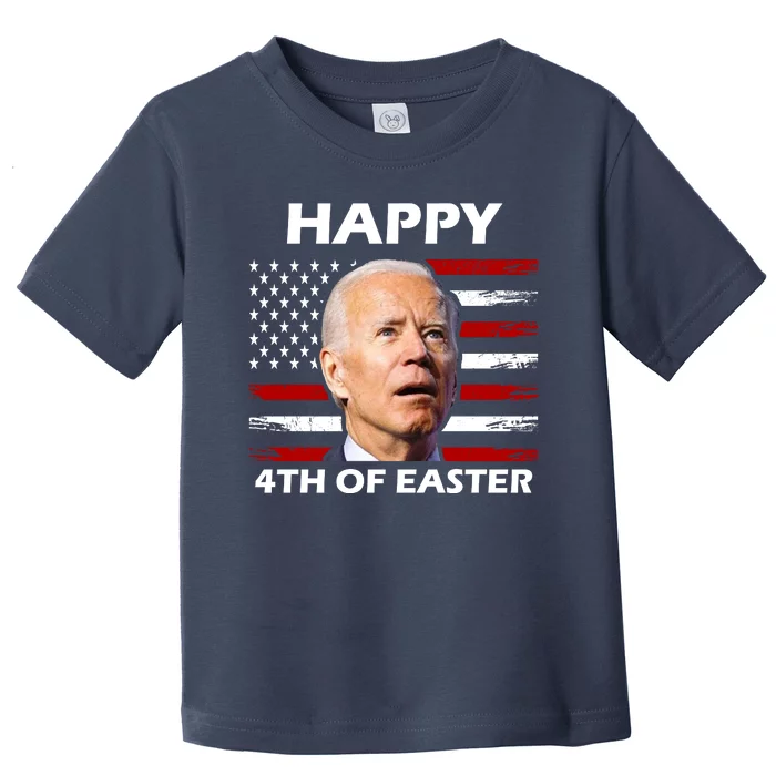 Happy 4th Of Easter Joe Biden Funny Toddler T-Shirt