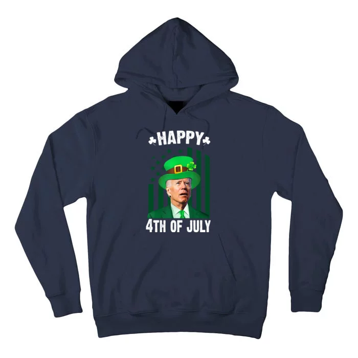 Happy 4th Of July Funny Biden St Patrick's Day Holiday Tall Hoodie