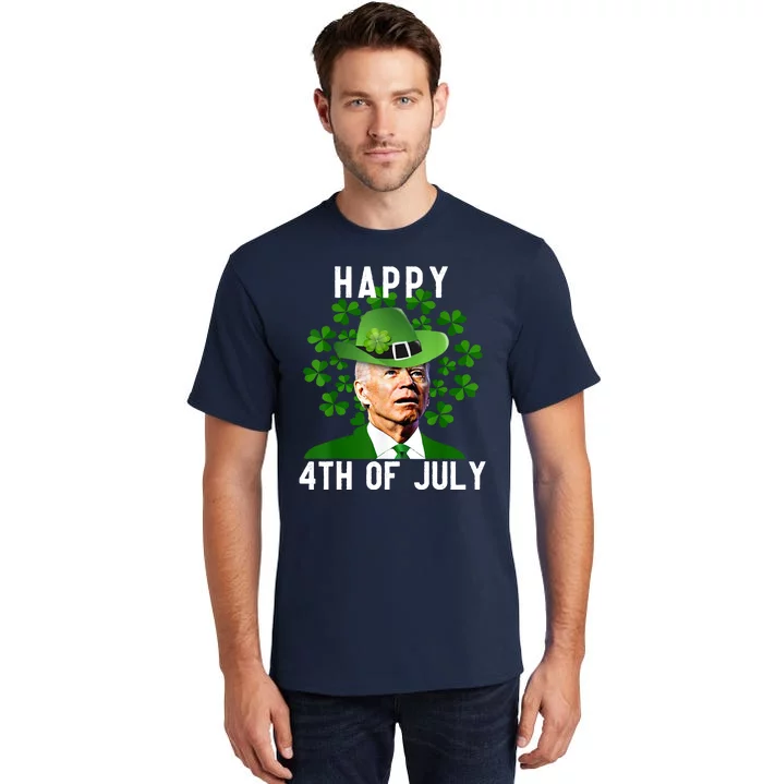 Happy 4th Of July Joe Biden St Patrick's Day Tall T-Shirt