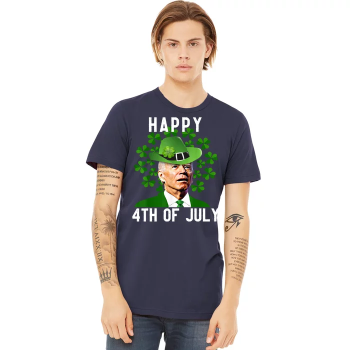 Happy 4th Of July Joe Biden St Patrick's Day Premium T-Shirt