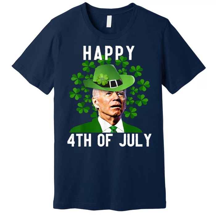 Happy 4th Of July Joe Biden St Patrick's Day Premium T-Shirt