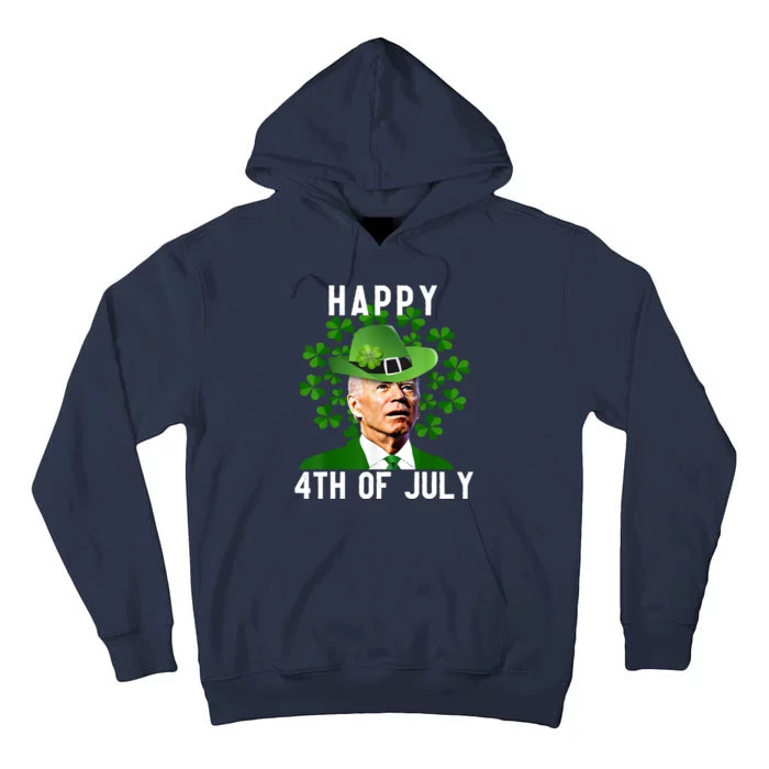 Happy 4th Of July Joe Biden St Patrick's Day Tall Hoodie