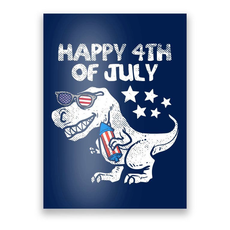 Happy 4th Of July Trex Dinosaur American Dino Poster