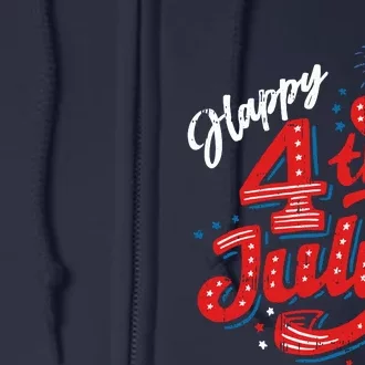 Happy 4th Of July Cool Independence Day Patriotic American Full Zip Hoodie