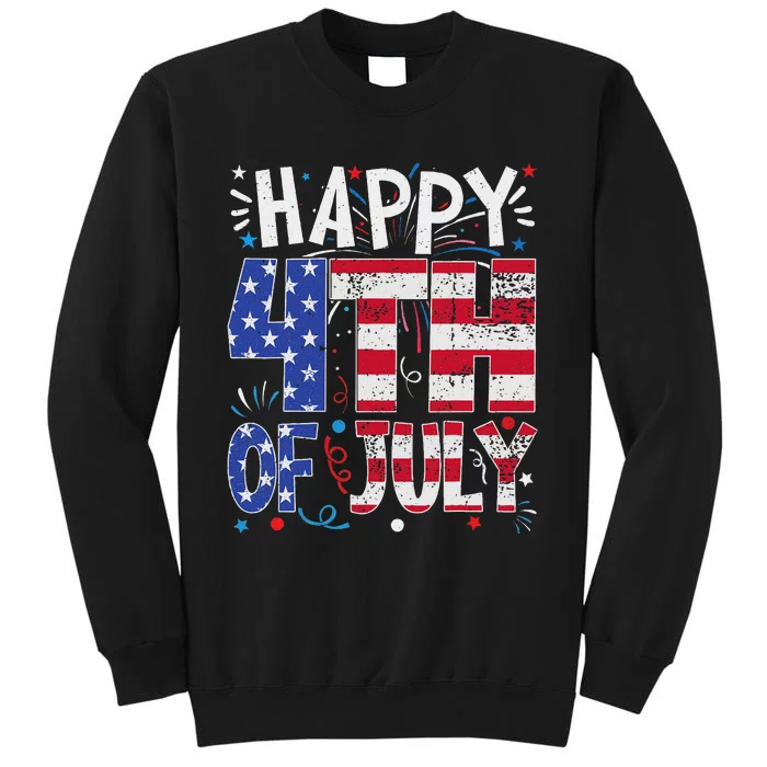 Happy 4th Of July Patriotic American Us Flag 4th Of July Tall Sweatshirt