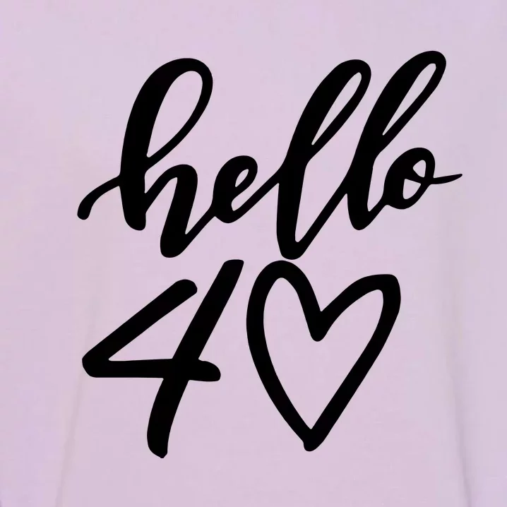 Hello 40 To 70 Age Birthday Garment-Dyed Sweatshirt