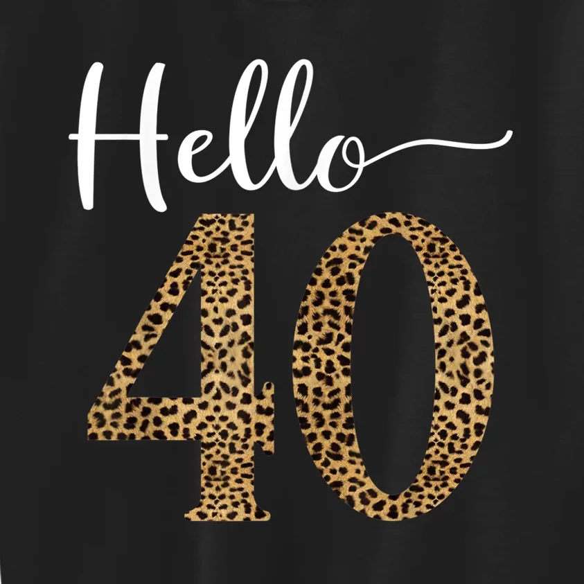 Hello 40 Years Leopard Print 40th Birthday Party Woman Gift Kids Sweatshirt