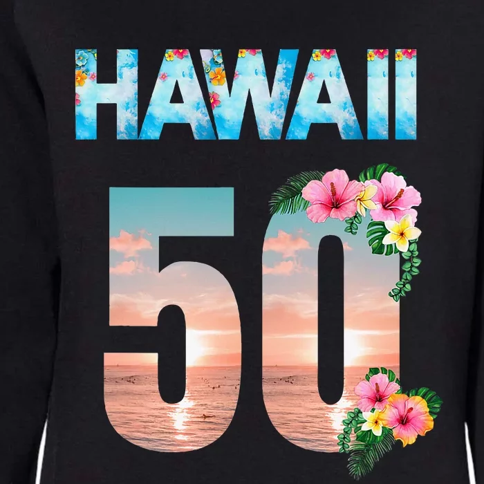 Hawaii 50th Birthday Hawaiian Aloha Beach Hibiscus Womens California Wash Sweatshirt