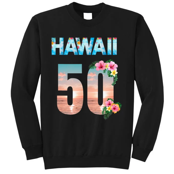 Hawaii 50th Birthday Hawaiian Aloha Beach Hibiscus Tall Sweatshirt