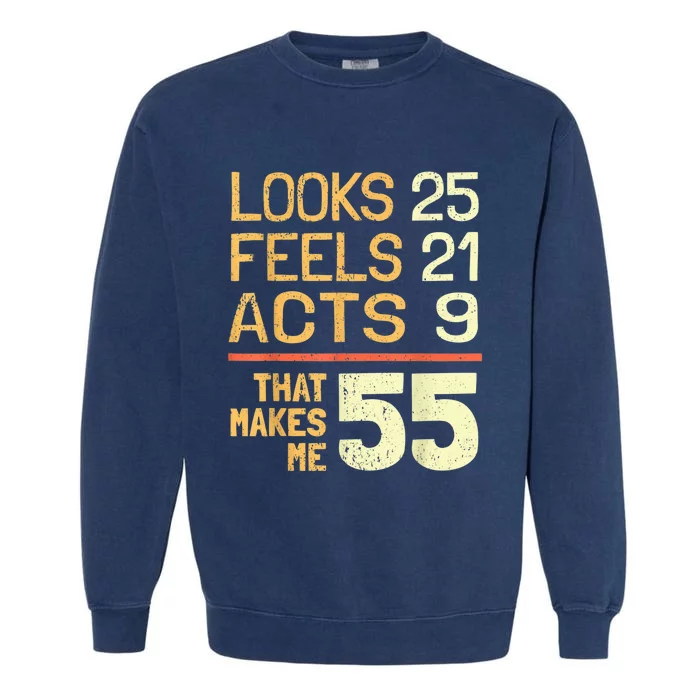 Hilarious 55th Birthday Idea I 55 Years Garment-Dyed Sweatshirt