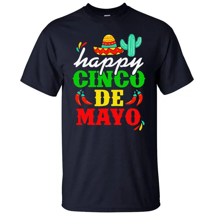 Happy 5 De Mayo Cinco De Mayo Viva Mexico 5 De Mayo Tall T-Shirt