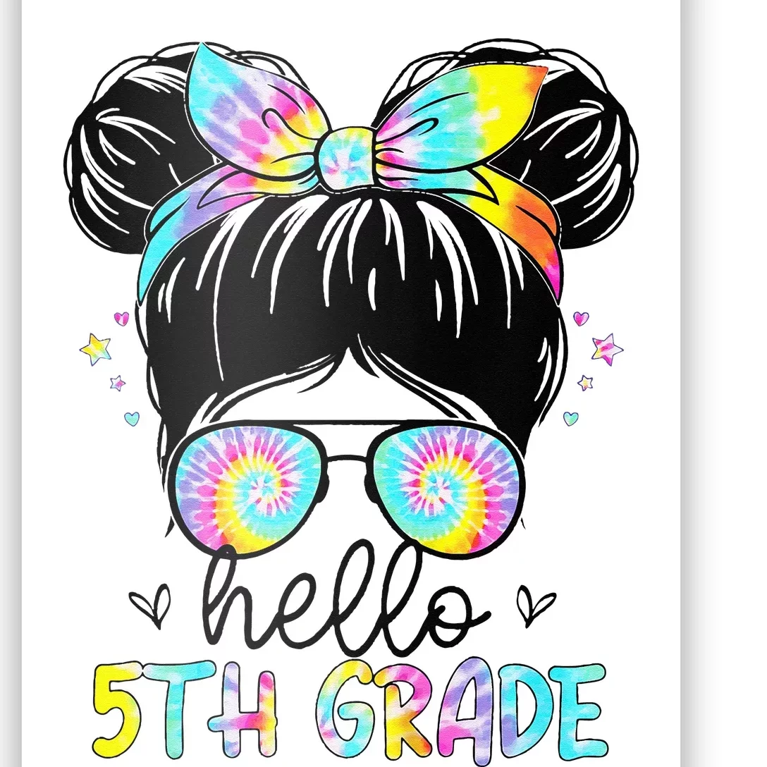 Hello 5th Grade Messy Hair Bun Back To School First Day Poster