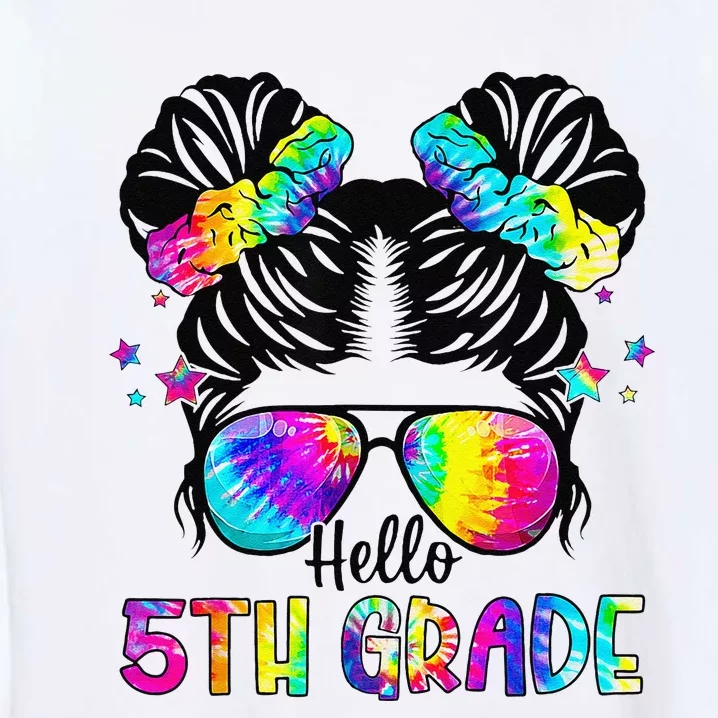 Hello 5th Grade Messy Bun Team Fifth Grade Back To School Garment-Dyed Sweatshirt