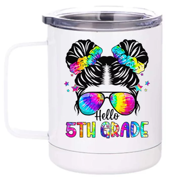 Hello 5th Grade Messy Bun Team Fifth Grade Back To School Front & Back 12oz Stainless Steel Tumbler Cup