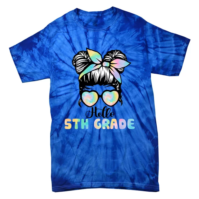 Hello 5th Grade Messy Hair Bun Girl Back To School First Day Tie-Dye T-Shirt