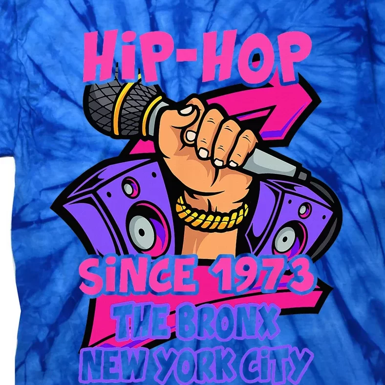 HIPHOP 50 YEARS OLD SINCE 1973 THE BRONX NEW YORK CITY Tie-Dye T-Shirt