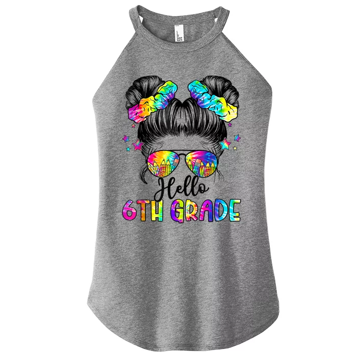 Hello 6th Grade Messy Hair Bun Girl Back To School First Day Women’s Perfect Tri Rocker Tank