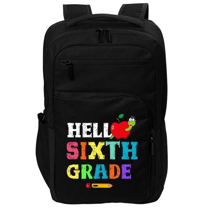 Hello 6Th Sixth Grade Cute Gift Funny 6Th Sixth Grade Back To Gift Impact Tech Backpack