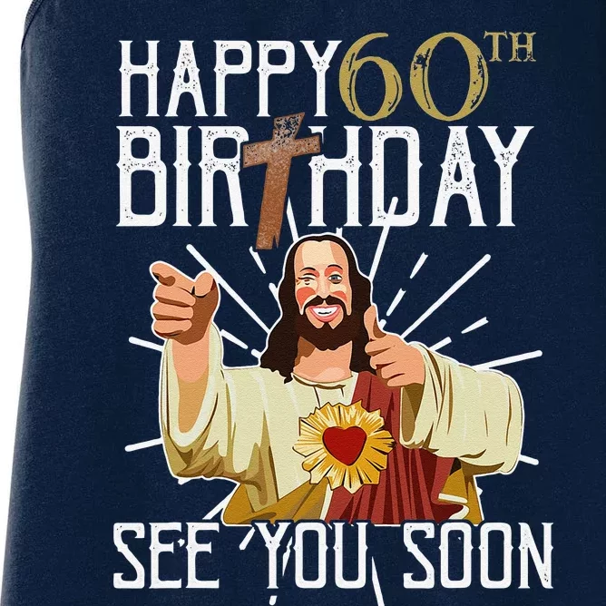 Happy 60th See You Soon Funny Birthday Women's Racerback Tank