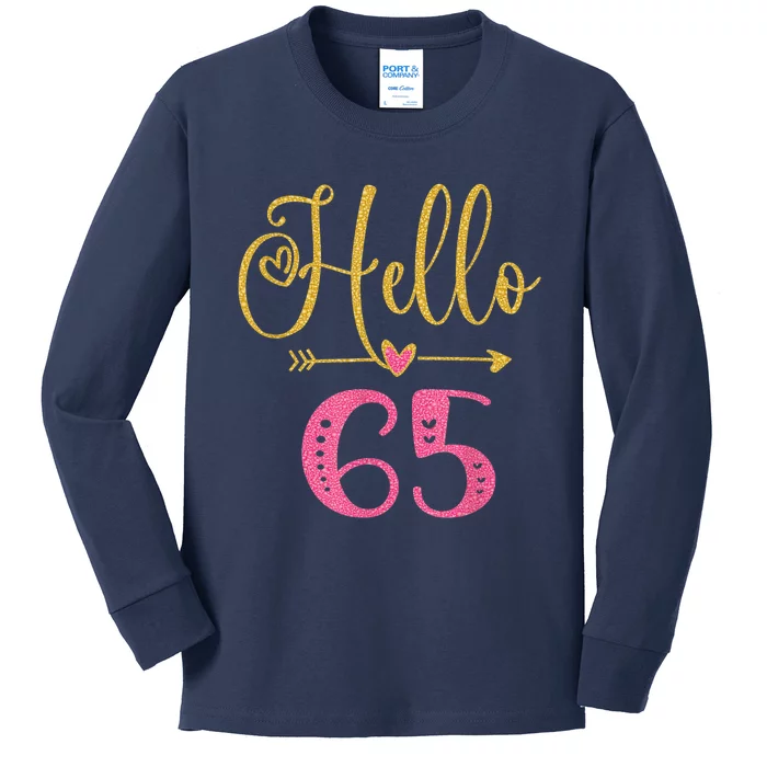 Hello 65 Years Old Wo's 65th Birthday Kids Long Sleeve Shirt