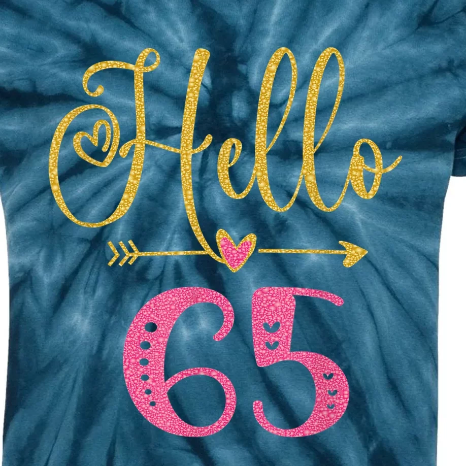 Hello 65 Years Old Wo's 65th Birthday Kids Tie-Dye T-Shirt