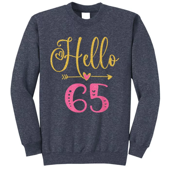 Hello 65 Years Old Wo's 65th Birthday Sweatshirt