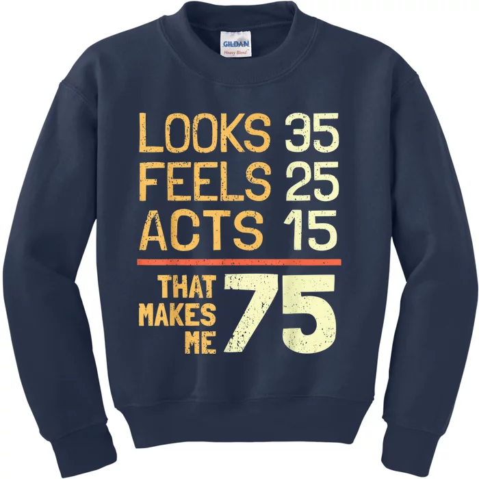 Hilarious 75th Birthday Present Idea I 75 Years Kids Sweatshirt