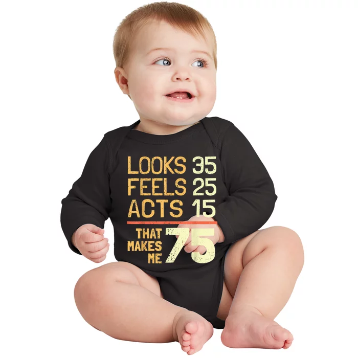 Hilarious 75th Birthday Idea I 75 Years Baby Long Sleeve Bodysuit