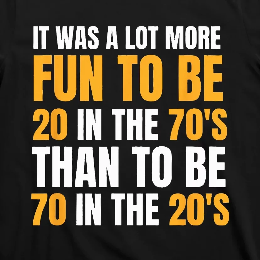 Happy 70th Birthday Funny Retirement 70s Living In The 20s T-Shirt