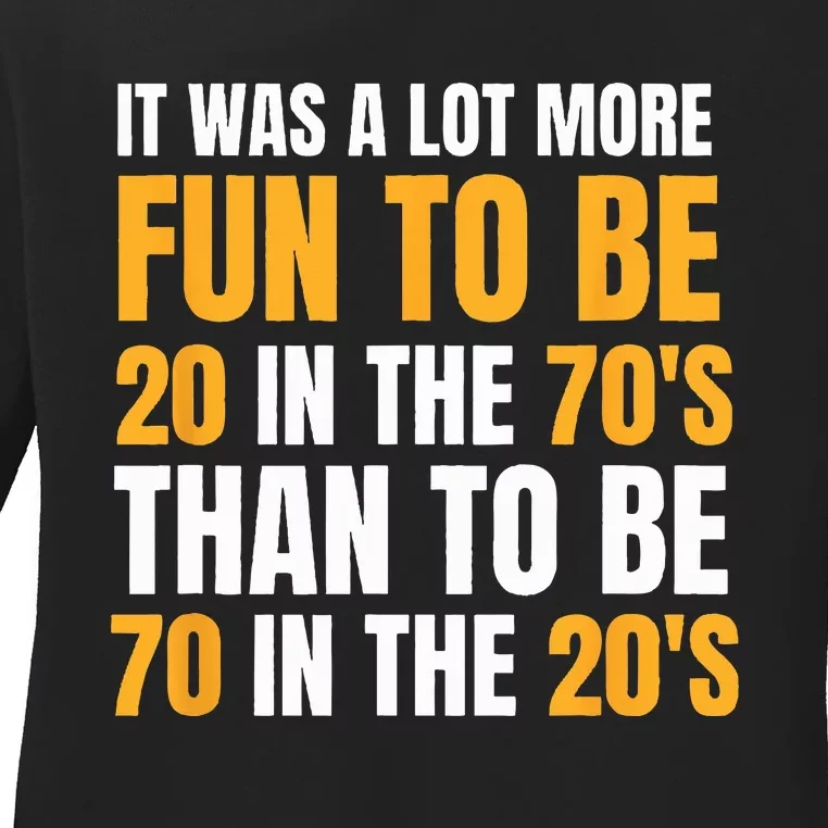 Happy 70th Birthday Funny Retirement 70s Living In The 20s Ladies Long Sleeve Shirt